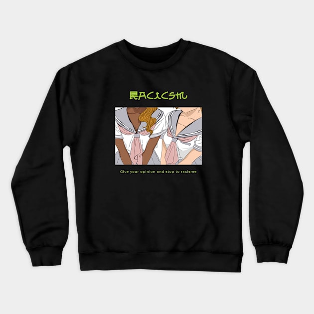 Racism T-shirt Design Crewneck Sweatshirt by hiroyuki